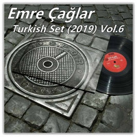 Emre Caglar - Turkish Set (2019) Vol.6 by TDSmix
