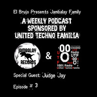 El brujo presents: Jambalay Family Episode 3 Special Guest Judge Jay by Judge Jay