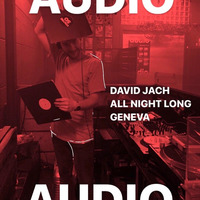 David Jach All Night Long @ Audio Club - Geneva (CH) by David Jach