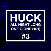 All night long @ One O One (101) part 3 by HUCK