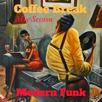 Coffee Break ► Modern Funk ► 42 ( Mix Session ) by Curtisher