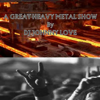 A Great Heavy Metal Show 01 (by DJ.Johnny Love) 14-10-2019 by Joao Rocha