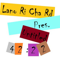 Lano Ri Cha Rd Pres. Untitled 42:22 by L v n o Ri Cha Rd