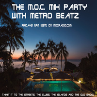 MOC Mix Party (Aired On MOCRadio.com 10-18-19) by Metro Beatz