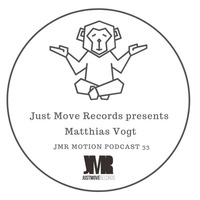JMR Motion Podcast 33 - Matthias Vogt by Just Move Records