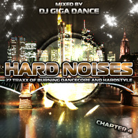 HARD NOISES Chapter 4 - mixed by DJ Giga Dance by Giga Dance