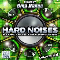 HARD NOISES Chapter 24 - mixed by Giga Dance by Giga Dance