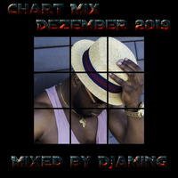 Chart Mix Dezember 2019 (2019 Mixed By DJaming) by Gilbert Djaming Klauss