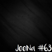 JeeNa Podcast #63 by JeeNa