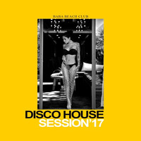 Disco House Comp Vol.17 by Baba Beach Club