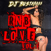 Dj BustaBass - RNB LOVE VOL.3 by DjBustaBass