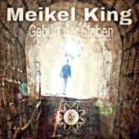 Geburt der Sieben / Meikel X Andr.Son / I AM X King Of Techno by Meikel X. Andr.Son                       KING OF TECHNO