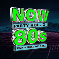 NOW 80s PARTY VOL. 2 by MIXES Y MEGAMIXES