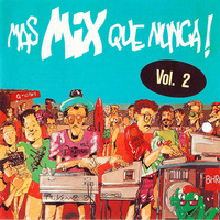 Mas Mix Que Nunca! Vol 2 -Lex Van Coeverden by MIXES Y MEGAMIXES