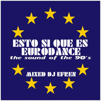 Esto si que es Eurodance by dj efren by MIXES Y MEGAMIXES