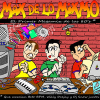 Máx de lo Mixmo  By  Beto BPM &amp; Willy Deejay by MIXES Y MEGAMIXES