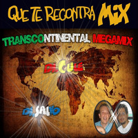 QUE TE RECONTRA MIX TRANSCONTINENTAL MEGAMIX BY DJ SALVO &amp; DJ CULE by MIXES Y MEGAMIXES