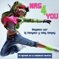 NRG 4 You Energy For You - Megamix By Danymix &amp; Willy Deejay by MIXES Y MEGAMIXES