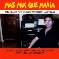 Max Mix que Mania BY Carlos Madrigal by MIXES Y MEGAMIXES