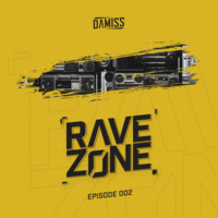RAVE ZONE pres. by Damiss / Episode 2 by Damiss