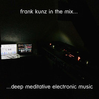 _....deep meditative electronic music by Frank Kunz