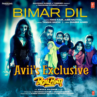 Bimar Dil (PagalPanti) Avii's Exclusive by Avii's Exclusive