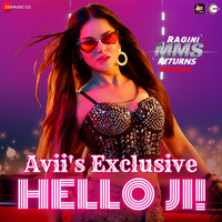 Hello Ji (feat. Sunny Leone) Avii's Exclusive by Avii's Exclusive