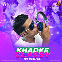 KHADKE GLASSY DJ VISHAL by Vishal Singh