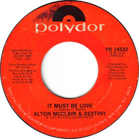 Alton McClain &amp; Destiny - It Must Be Love (Schläger RMX) by Der Schläger / Digital listen Jack / Sample Heinz / DJ 80s KID