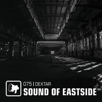 dextar - Sound of Eastside 075 201019 by dextar
