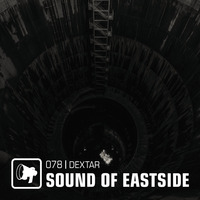 dextar - Sound of Eastside 078 221119 by dextar