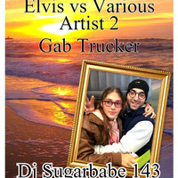 Elvis vs Various Artist 2 ( Gab's request ) by Gab Trucker