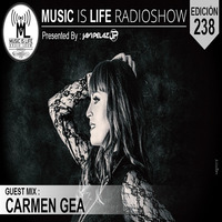 Music Is Life Radioshow 238 - Guest Mix Carmen Gea by Orbital Music Radio