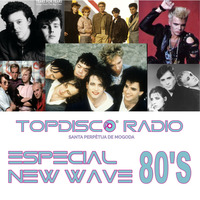 Topdisco Radio Especial New Wave 80's by Topdisco Radio