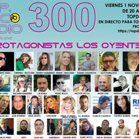 300 Programa Topdisco Radio Protagonistas Amigos Y Oyentes 01.11.2019 by Topdisco Radio