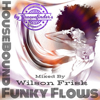 HouseBound - Funky Flows by wilson frisk
