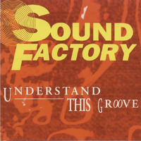 Sound Factory - Understand This Groove [Xtatic Mix] by Roberto Freire 02
