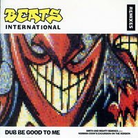 Beats International - Dub Be Good To Me [Smith &amp; Mighty Mellow Mix] by Roberto Freire 02