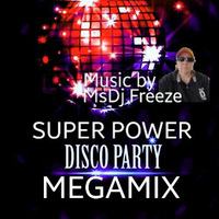 2020 DISCO SUPER MEGAMIX by MsDj Freeze