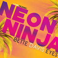 Neon Ninja - Bette Davis Eyes (HappyTech Remix Edit) by LNG Music