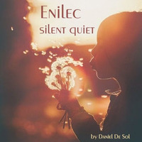 Enilec silent quiet - (original mix Daniel De Sol) by Daniel De Sol