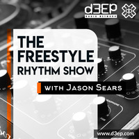 Radio Show #116 30/9/19 The Freestyle Rhythm Show with Jason Sears on D3ep Radio Network by Jason Sears