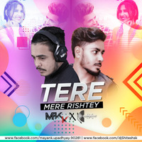 Tere Mere Rishtey Nu Remix DJ MAKV X DJ SHITESH SK by MAK V