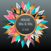 DJ TaSKa - House 90s &amp; 00s (2019) by DJ TaSKa