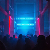 DJ TaSKa - Remember Progressive (96·00) by DJ TaSKa