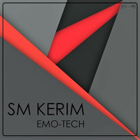 SM KERIM - Emo-Tech [11 - 19] by SM KERIM