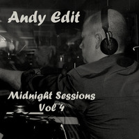 Andy Edit - Midnight Sessions Vol 4 by Andy Edit