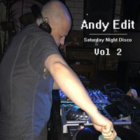 Andy Edit - Saturday Night Disco Vol 2 by Andy Edit