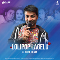 Lolipop Lagelu (Remix) - DJ NOISE by DJ NOISE