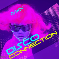 2019 Dj Roy Disco Connection by dj roy belgium